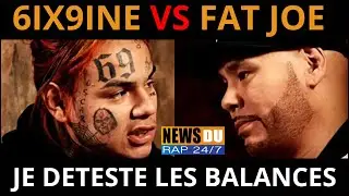 FAT JOE : 6IX9INE EST LA PIRE BALANCE QUE J'AI CROIS&Eacute; ! JE DETESTE LES POUCAVES
