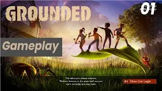 GROUNDED Gameplay: Walkthrough part 1 - No Commentary (Early Access)