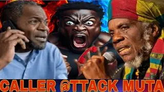 MUTABARUKA :CHRISTIAN CALLER @TTACK LEGEND RASTA ON PHONE 📱 W!CKED 