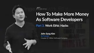 Part 3. Work Ethic Hacks - John Sung Kim