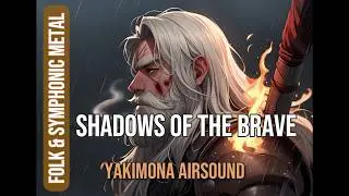 Yakimona Airsound - Shadows of the Brave | Symphonic Metal