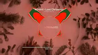 Wham! - Last Christmas (MARBAS REMIX)