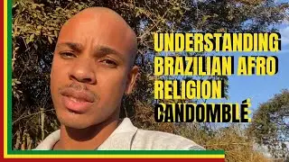 Understanding Afro Brazilian Religion Candombl&eacute;