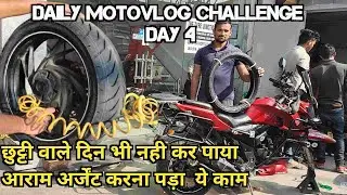 छुट्टी वाले दिन नही मिला आराम करना पड़ा काम | Mrf best tyre tubeless | Daily motovlog challenge Day4