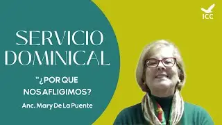 12Jun22 | &iquest;Por qu&eacute; nos afligimos?