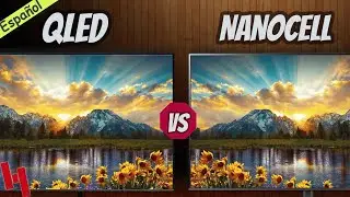 NanoCell vs QLED | Explicado en 7 minutos