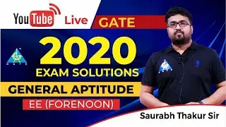 GATE 2020 EE | Forenoon Session | General Aptitude By Saurabh Sir | Live Session