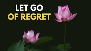 150 Affirmations to Let Go of Regret | Forgive Yourself | Deep Healing