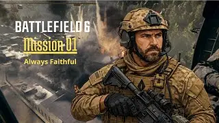Battlefield 6 - Mission 01- Always Faithful | Veteran | Gameplay no commentary