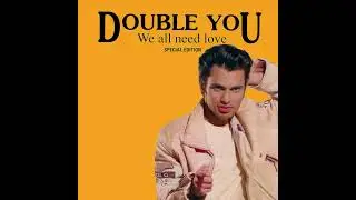 Double You - We All Need Love (Special Edition)