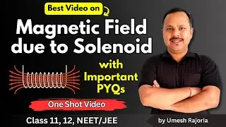 10. Magnetic Field due to a Solenoid | Important PYQs | Moving Charges & Magnetism | 12th #physics