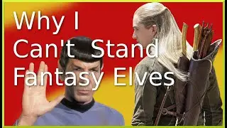 Why... I Can't Stand Western Fantasy Elves