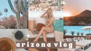 #VLOG | A Weekend In Scottsdale, AZ🌵✨