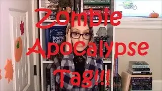 Zombie Apocalypse Book Tag!