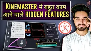 kinemaster hidden features in hindi | top hidden features of kinemaster you must know |