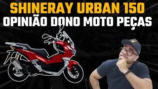 VALE A PENA TER UMA SHINERAY URBAN 150 EFI EM 2024? OPINI&Atilde;O DONO MOTO PE&Ccedil;AS