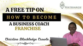 A FREE TIP ON HOW TO BECOME A BUSINESS COACH FRANCHISE