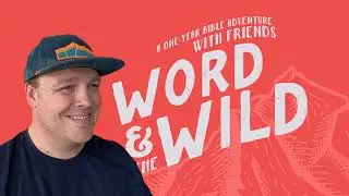 Surprise, God Has an Enemy | WEEK 4 | Word & the Wild 2025