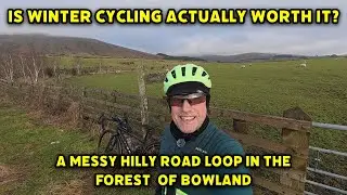 Is Winter Cycling Actually Worth It? A Messy Hilly Road Loop in the Forest of Bowland