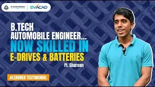 From Automobile Engineering to EVs | Learner Experience | IIT Bhubaneswar REP &times; evACAD