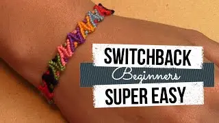 Friendship Bracelet: Beginners Switchback EASY