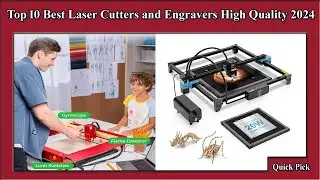 ✅ Top 10 Best Laser Cutters and Engravers High Quality 2024
