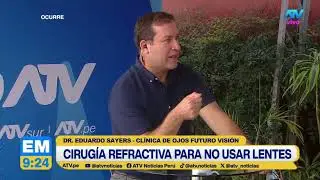 ATV Noticias con el Dr Eduardo Sayers - Mejora tu visi&oacute;n sin lentes con la cirug&iacute;a refractiva l&aacute;ser
