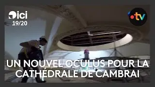 Dans les coulisses de la restauration de l'oculus de la cathédrale de Cambrai
