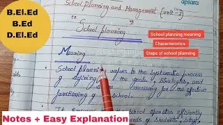 School planning /School management /meaning /Characteristics/steps of school planning /B.El.Ed /B.ed