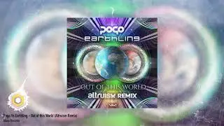 Pogo Vs Earthling - Out of this World (Altruism Remix)