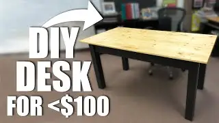 How to Build a Desk for Under $100