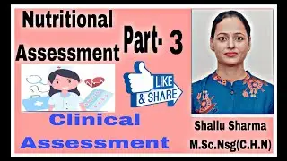 Clinical assessment || physical signs of malnutrition || deficiency of vitamins and micronutrients