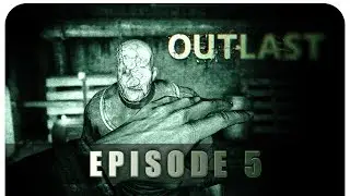 Let's Play Outtlast - #5: Out The Window