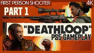 Deathloop (2021) PS5 - Part 1 - 4K Gameplay on PlayStation 5 (No commentary) 2160p