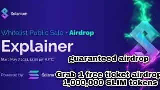 Free guaranteed airdrop 1 free ticket Airdrop total airdrop 1,000,000 SLIM tokens