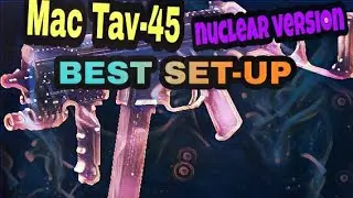 BEST SET-UP FOR MAC TAV-45 Nuclear Version Infinite warfare