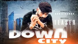 Down City :Rj Sunil Kumar( Official Video Teaser)| P S Music | New Haryanvi latest song |Pure Music