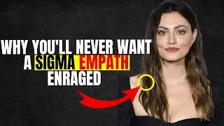 Why You'll Never Want to Witness a Sigma Empath's Wrath