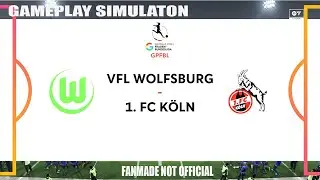 VfL Wolfsburg vs 1. FC Köln | Gameplay Simulation | Fan-Made