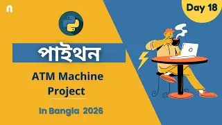 Python Project for Beginners: Build an ATM Machine Step-by-Step | Python Bangla Tutorial 2026