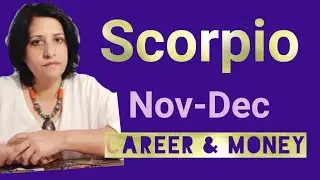 Scorpio : Important news, new start, team projects, & new interventions(Nov-Dec) #scorpiocareer