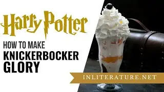 Knickerbocker Glory | Harry Potter | Food in Literature