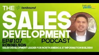 The Sales Development Podcast - EP 107 - Ron Nelson  - The Sales Development Rocketship Career