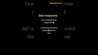 ✨Best Temporary, But Unforgettable...💭#TemporaryLove #EmotionalQuotes#UnforgettableVibes