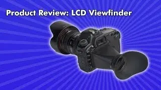 Product Review - LCD Viewfinder
