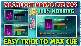 Moonlight Manor 🔥 Cue Max 😱 Easy Trick 🤔 To Max 💥 Cue 💯% Working #kamal #8ballpool #viral #video #yt