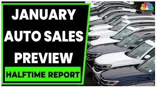 Decoding The Key Expectations From January Auto Sales Data | Halftime Report | CNBC-TV18