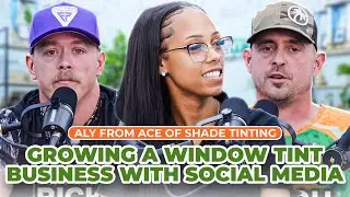 Growing a Window Tint Business with Social Media &ndash; Aly from Ace of Shade Tinting