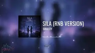SILA (RNB VERSION) - SOULCTY