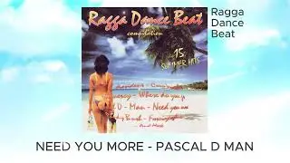NEED YOU MORE  - PASCAL D MAN | Ragga Dance Beat